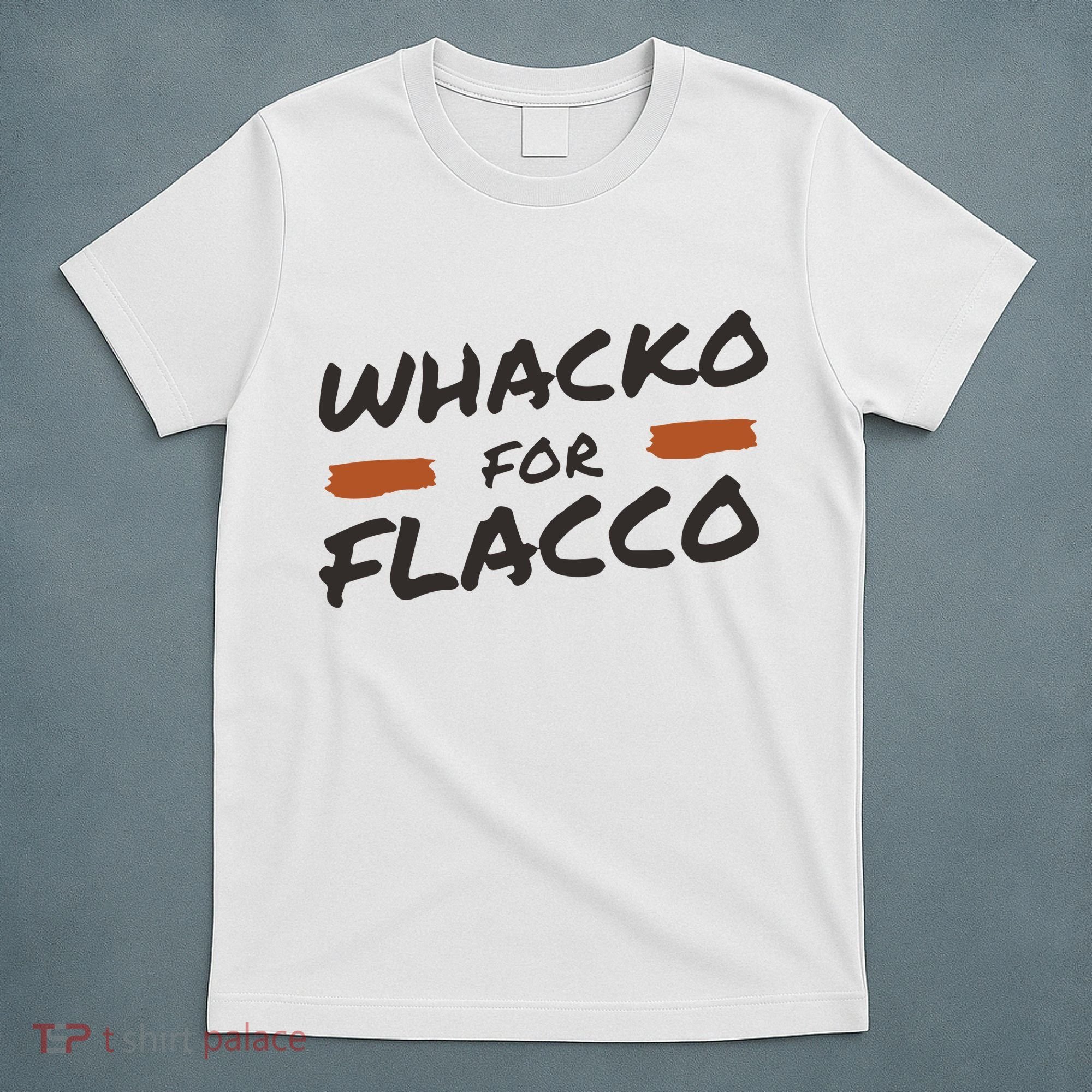 Whacko For Flacco Cleveland Joe Flacco T-Shirt