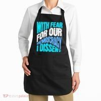 With Fear For Our Democracy I Dissent Apron thumb 2