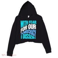 With Fear For Our Democracy I Dissent Crop Fleece Hoodie thumb 0