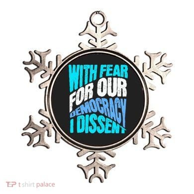 With Fear For Our Democracy I Dissent Ornament