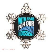 With Fear For Our Democracy I Dissent Ornament thumb 0