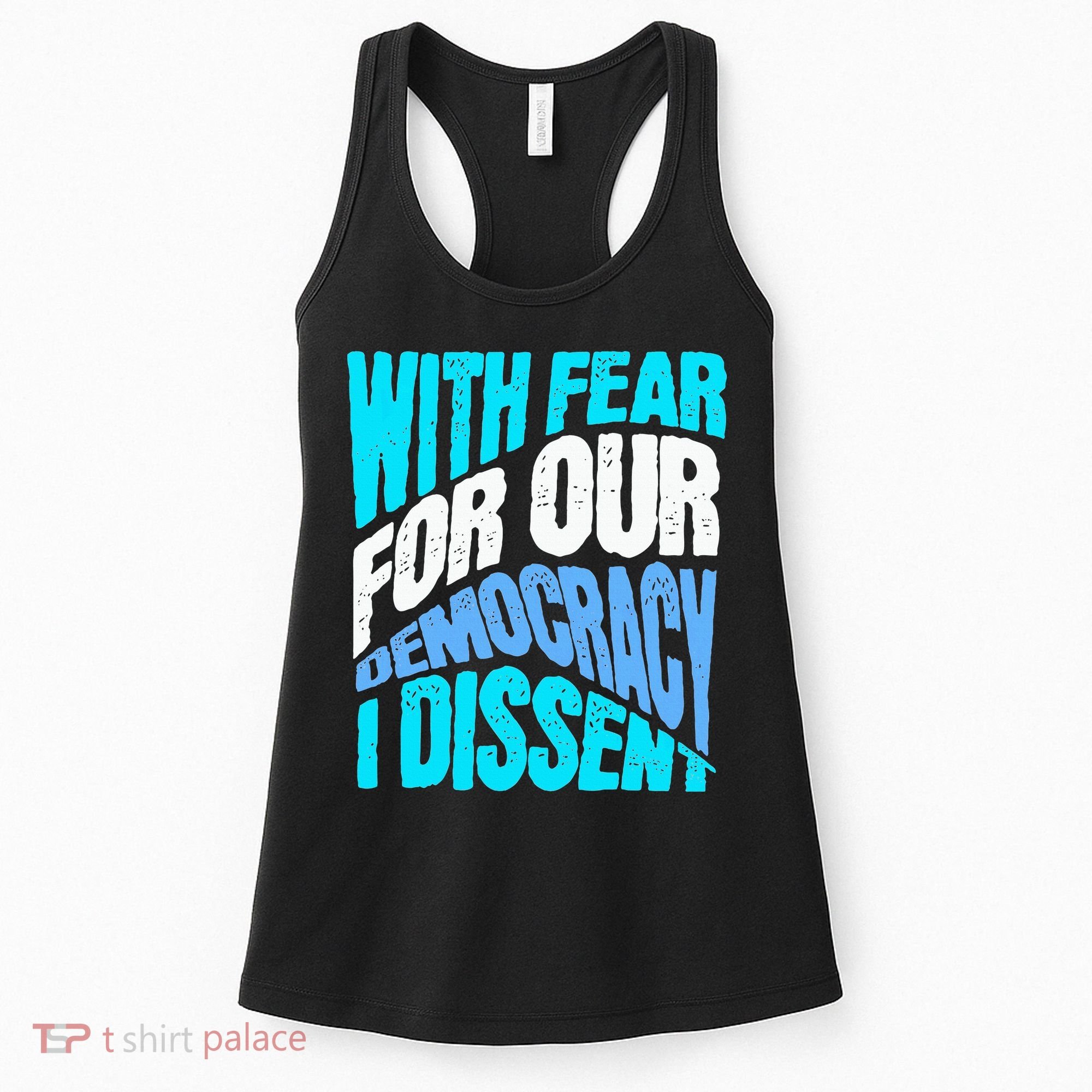With Fear For Our Democracy I Dissent Women's Tank Top