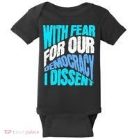 With Fear For Our Democracy I Dissent Baby Bodysuit thumb 0
