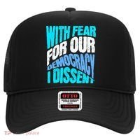With Fear For Our Democracy I Dissent Hat thumb 0