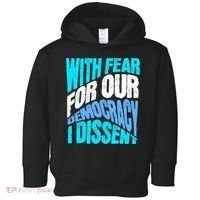 With Fear For Our Democracy I Dissent Toddler Hoodie thumb 0