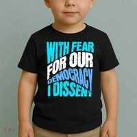 With Fear For Our Democracy I Dissent Toddler T-Shirt thumb 2