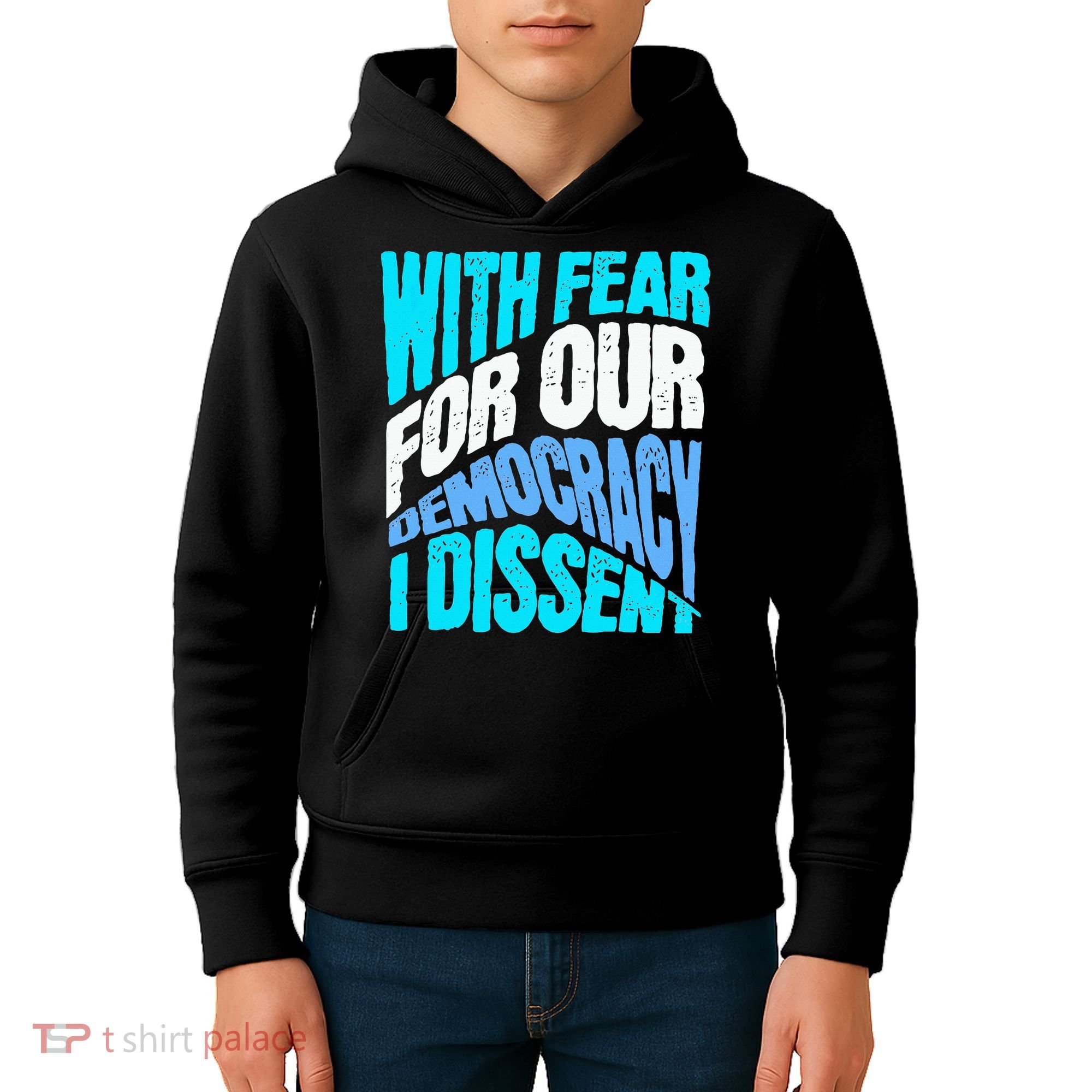 With Fear For Our Democracy I Dissent Kids Hoodie