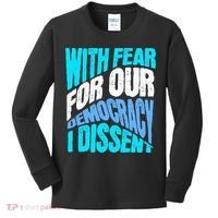 With Fear For Our Democracy I Dissent Kids Long Sleeve Shirt thumb 0