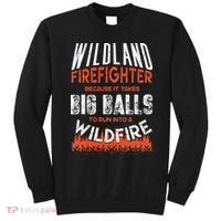 Wildland Firefighter Fireman Firefighting Quote Sweatshirt thumb 0