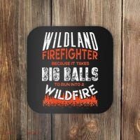 Wildland Firefighter Fireman Firefighting Quote Coaster thumb 0