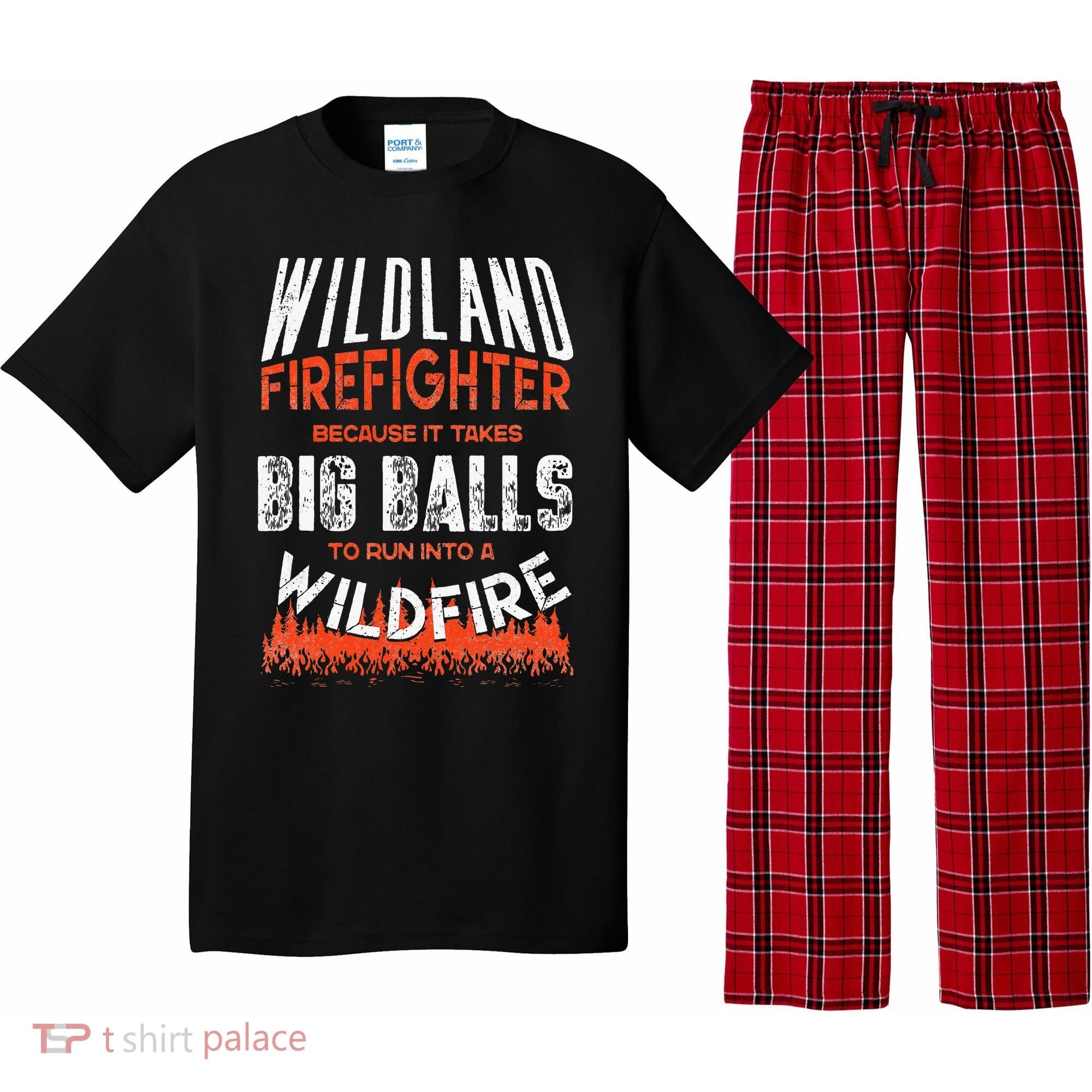 Wildland Firefighter Fireman Firefighting Quote Pajama Set