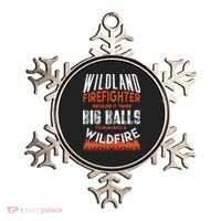 Wildland Firefighter Fireman Firefighting Quote Ornament thumb 0
