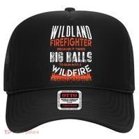 Wildland Firefighter Fireman Firefighting Quote Hat thumb 0