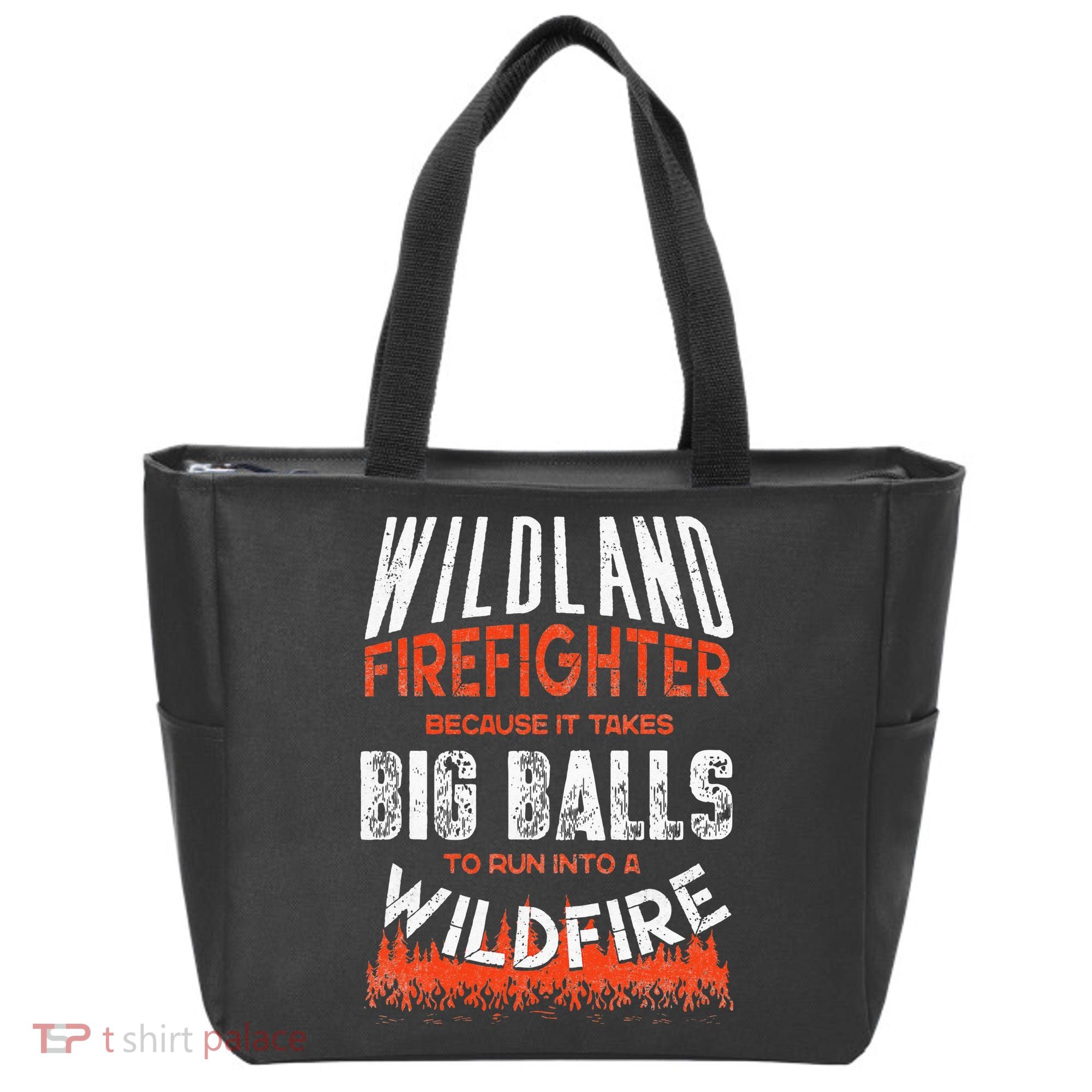 Wildland Firefighter Fireman Firefighting Quote Tote Bag
