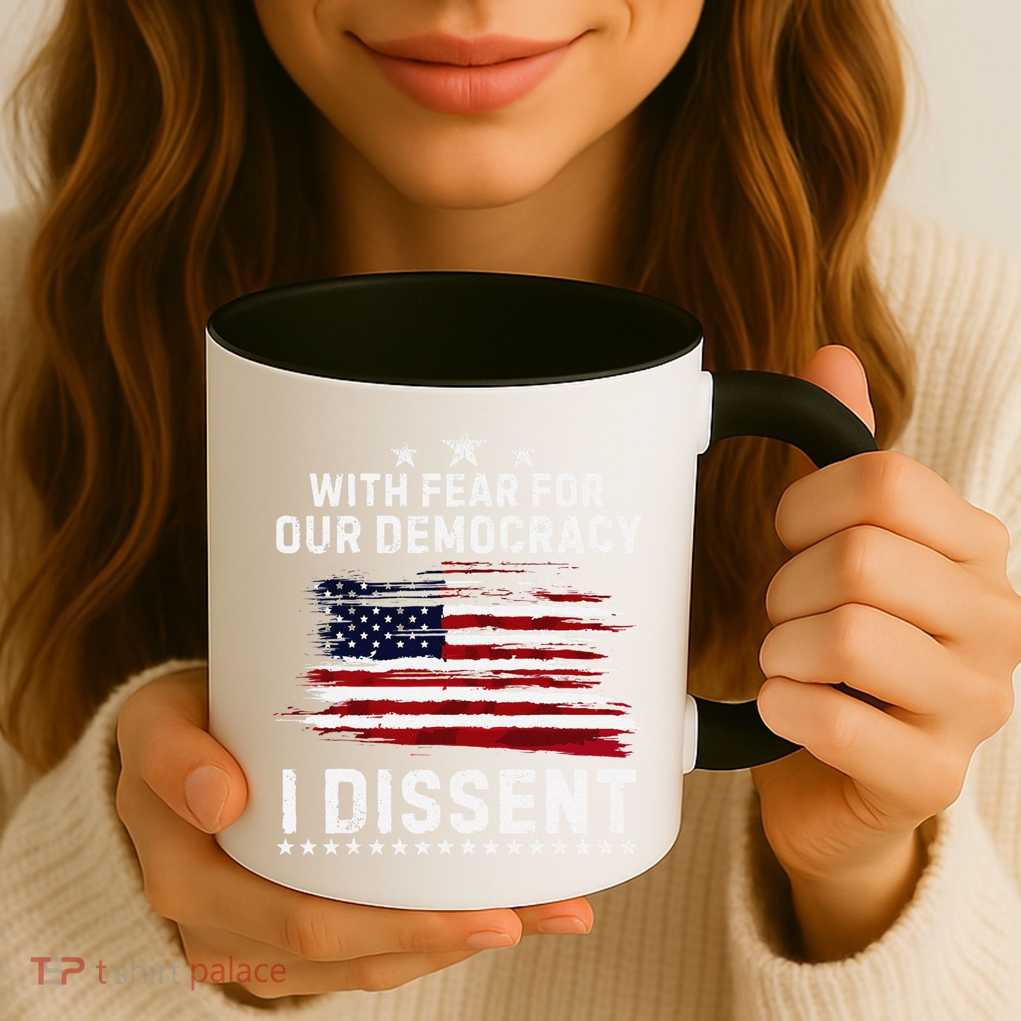 With Fear For Our Democracy I Dissent Us Flag Distressed Coffee Mug