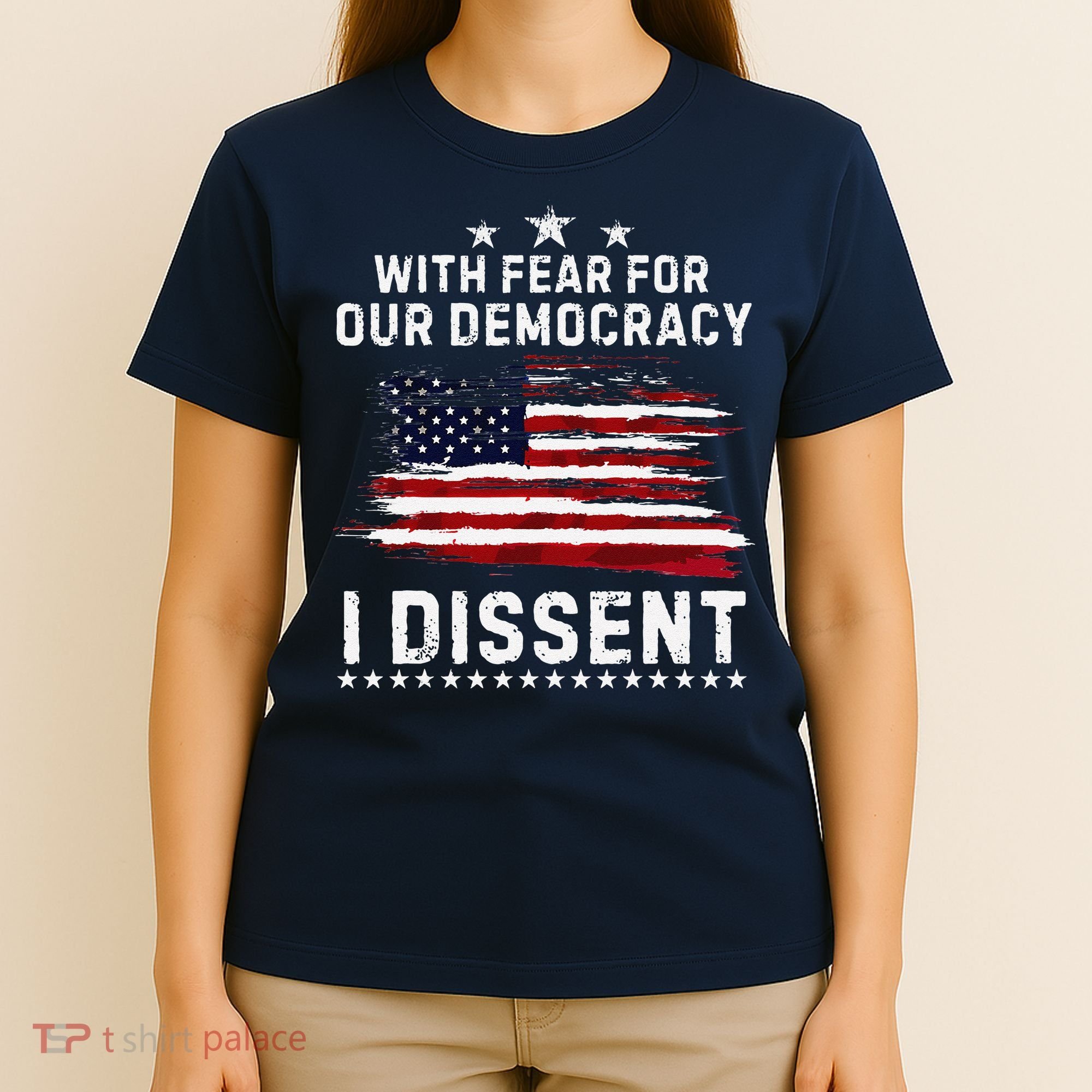 With Fear For Our Democracy I Dissent Us Flag Distressed T-Shirt