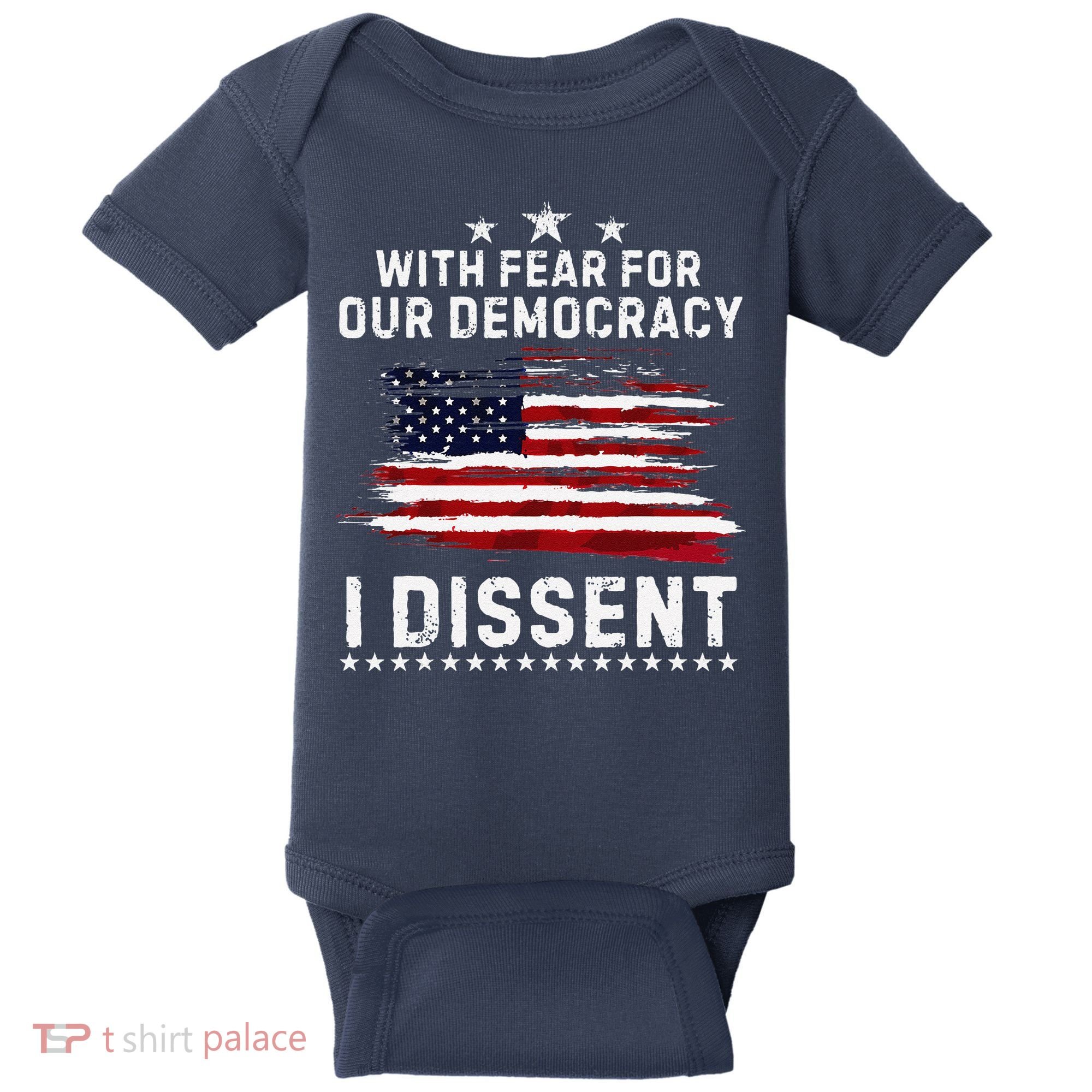 With Fear For Our Democracy I Dissent Us Flag Distressed Baby Bodysuit