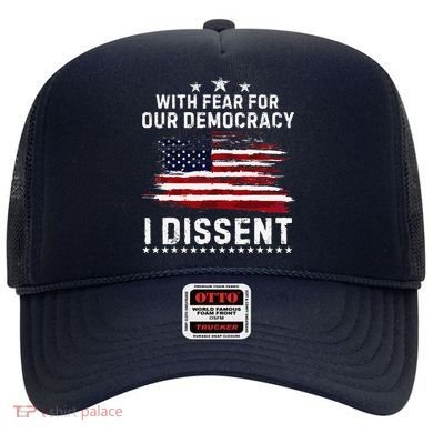 With Fear For Our Democracy I Dissent Us Flag Distressed Hat