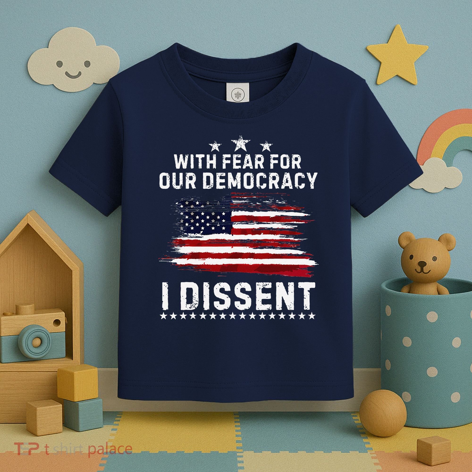 With Fear For Our Democracy I Dissent Us Flag Distressed Toddler T-Shirt