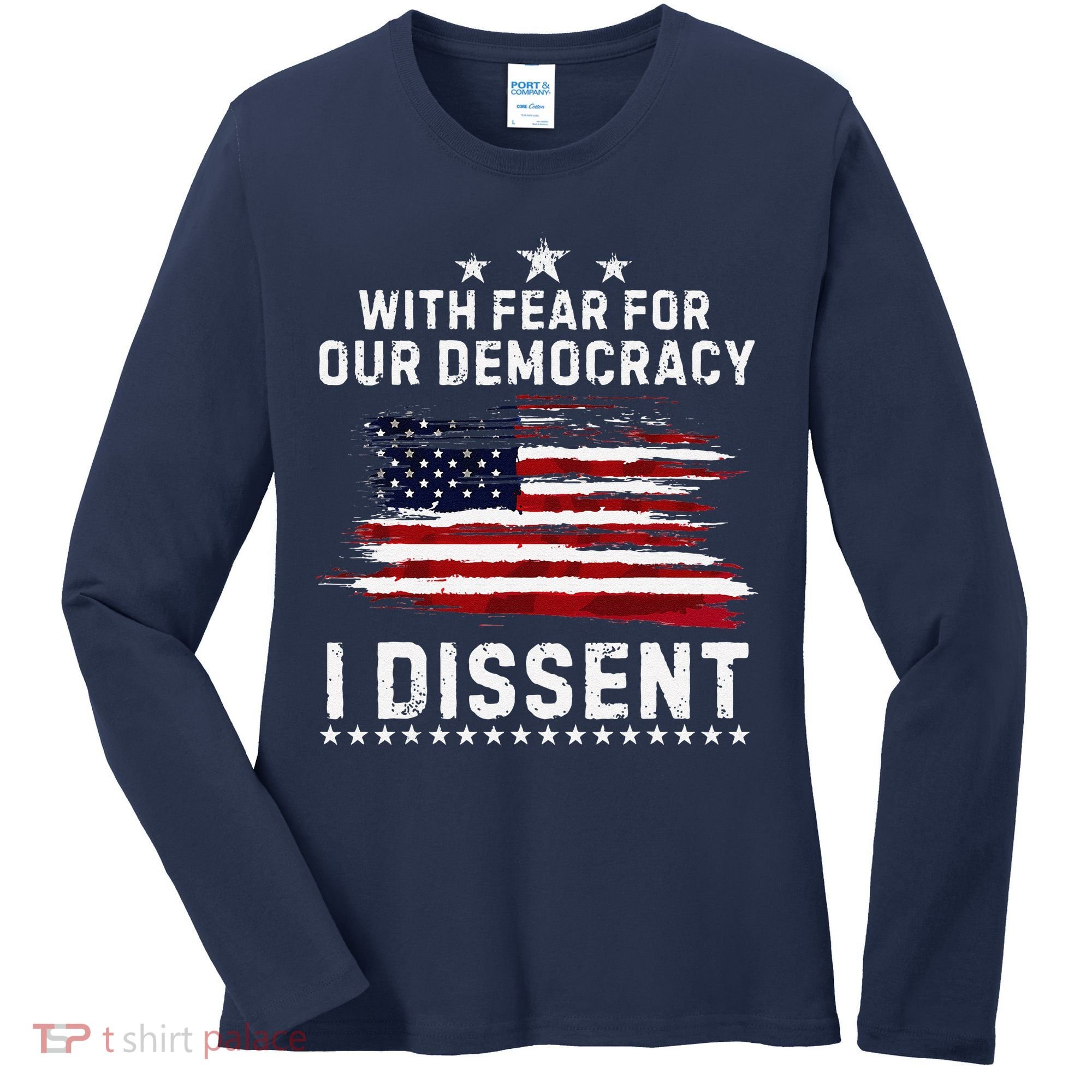 With Fear For Our Democracy I Dissent Us Flag Distressed Women's Long Sleeve Shirt