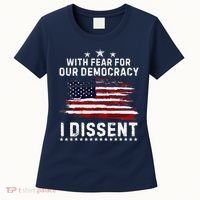With Fear For Our Democracy I Dissent Us Flag Distressed Women's T-Shirt thumb 0