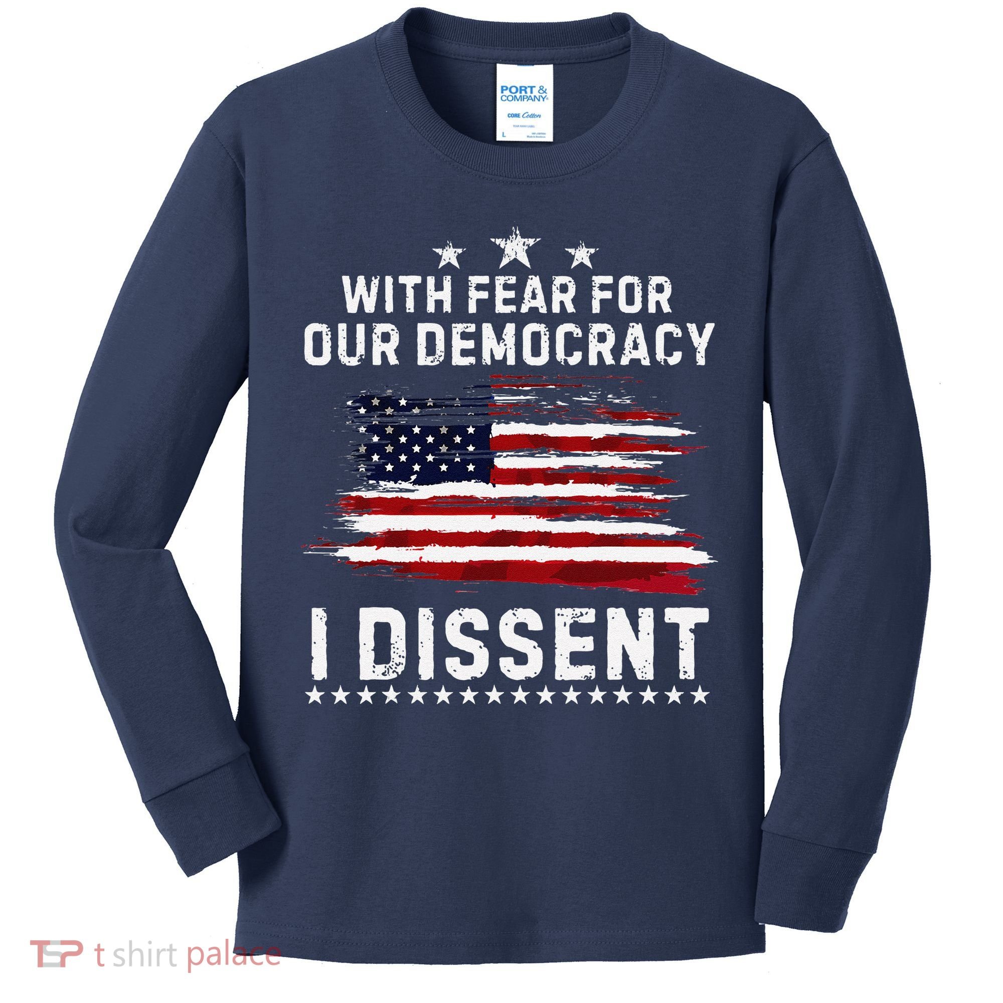 With Fear For Our Democracy I Dissent Us Flag Distressed Kids Long Sleeve Shirt