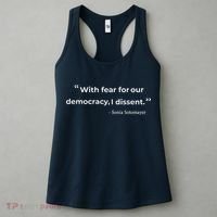 With Fear For Our Democracy I Dissent Sonia Sotomayor Quote Women's Tank Top thumb 3