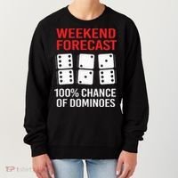 Weekend Forecast Funny Domino For Men Women's Sweatshirt thumb 0