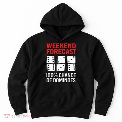 Weekend Forecast Funny Domino For Men Hoodie