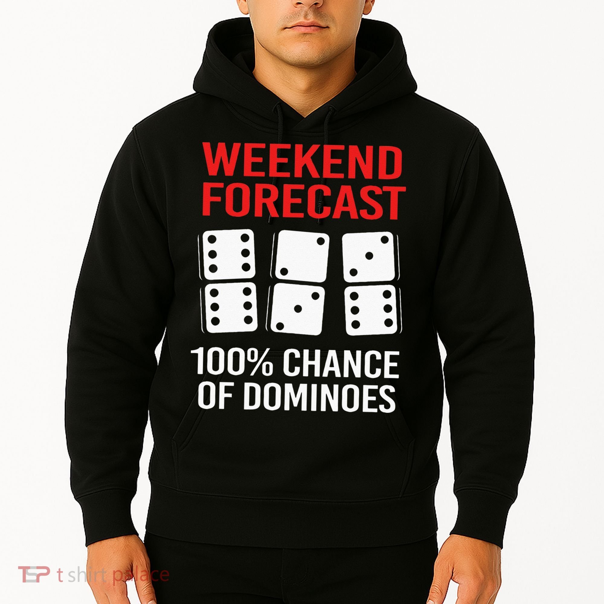 Weekend Forecast Funny Domino For Men Hoodie