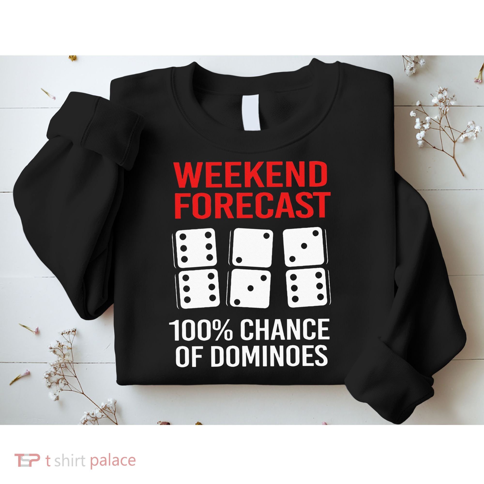 Weekend Forecast Funny Domino For Men Sweatshirt