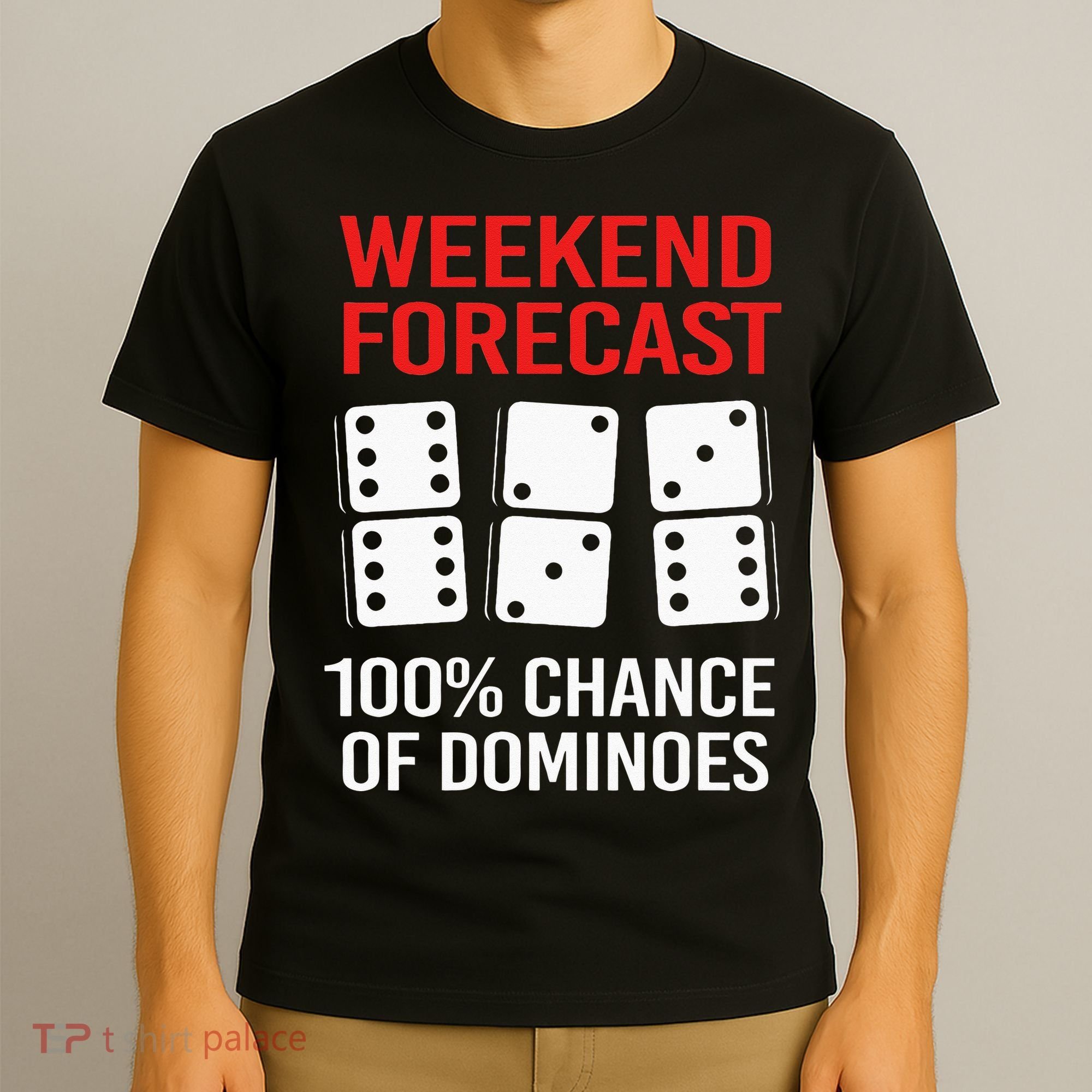 Weekend Forecast Funny Domino For Men T-Shirt