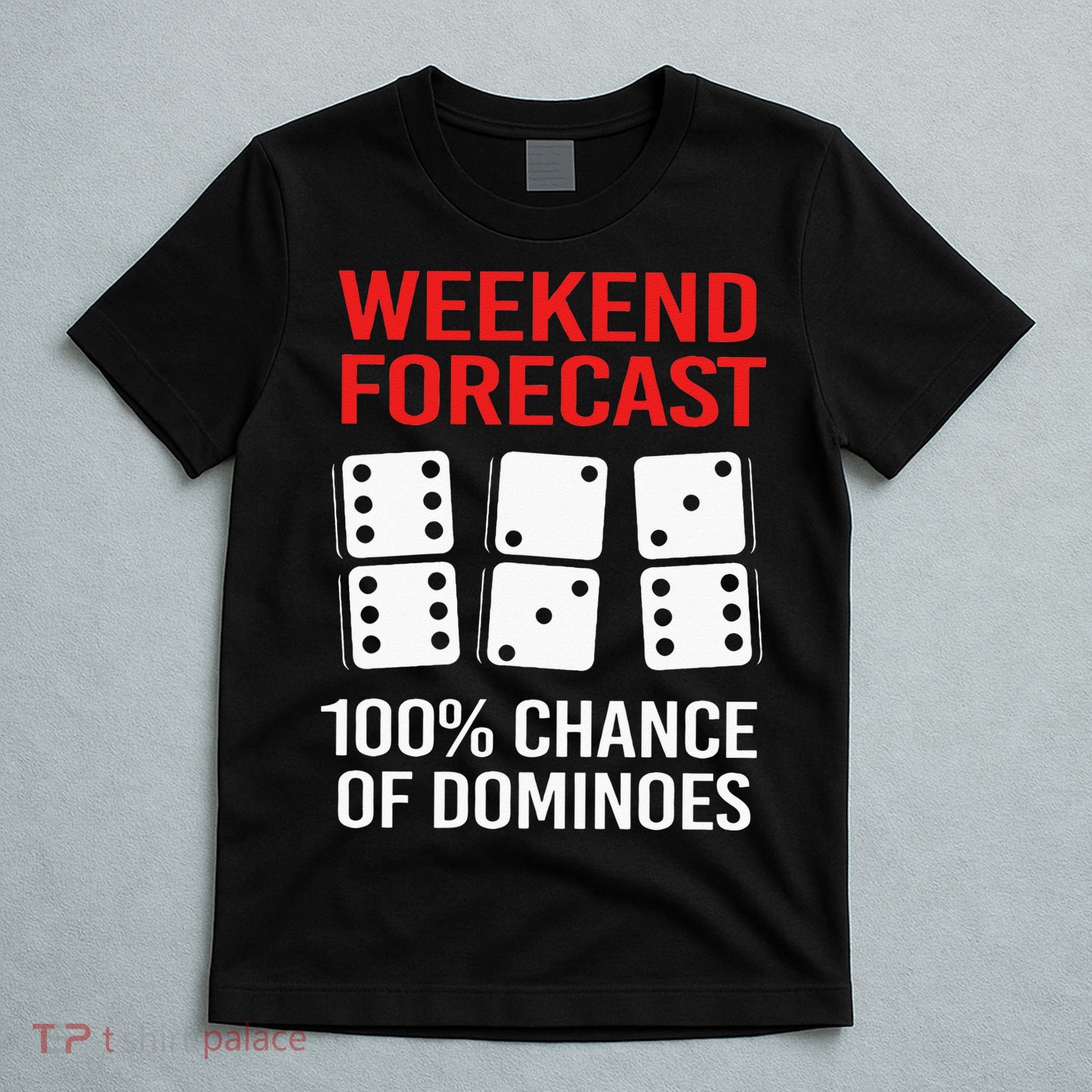 Weekend Forecast Funny Domino For Men T-Shirt