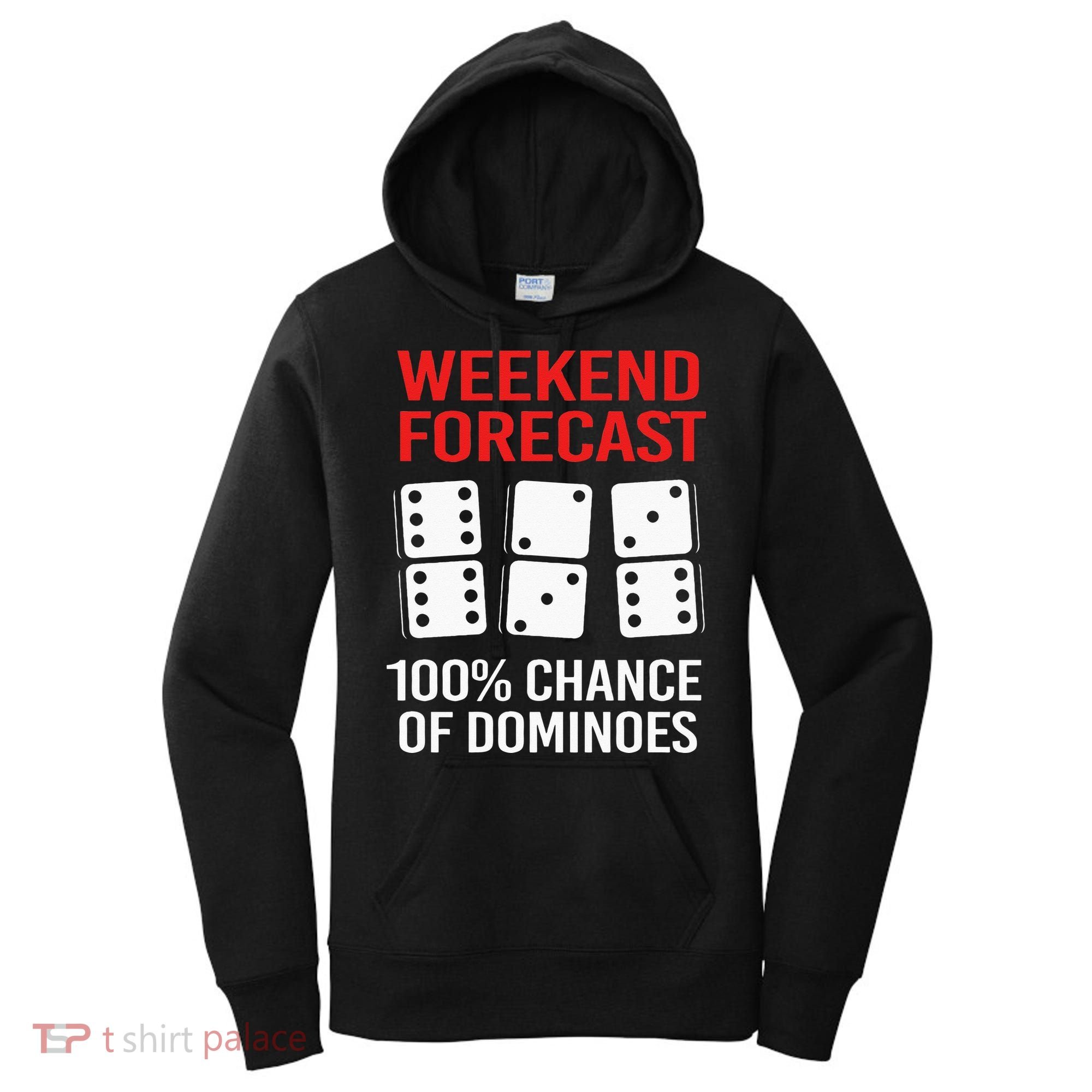 Weekend Forecast Funny Domino For Men Women's Hoodie
