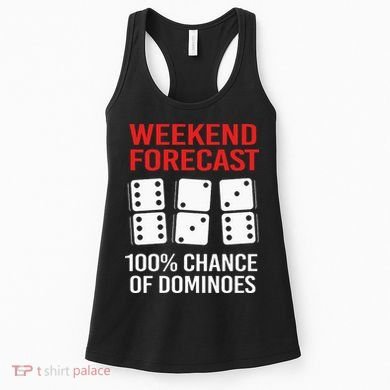 Weekend Forecast Funny Domino For Men Women's Tank Top