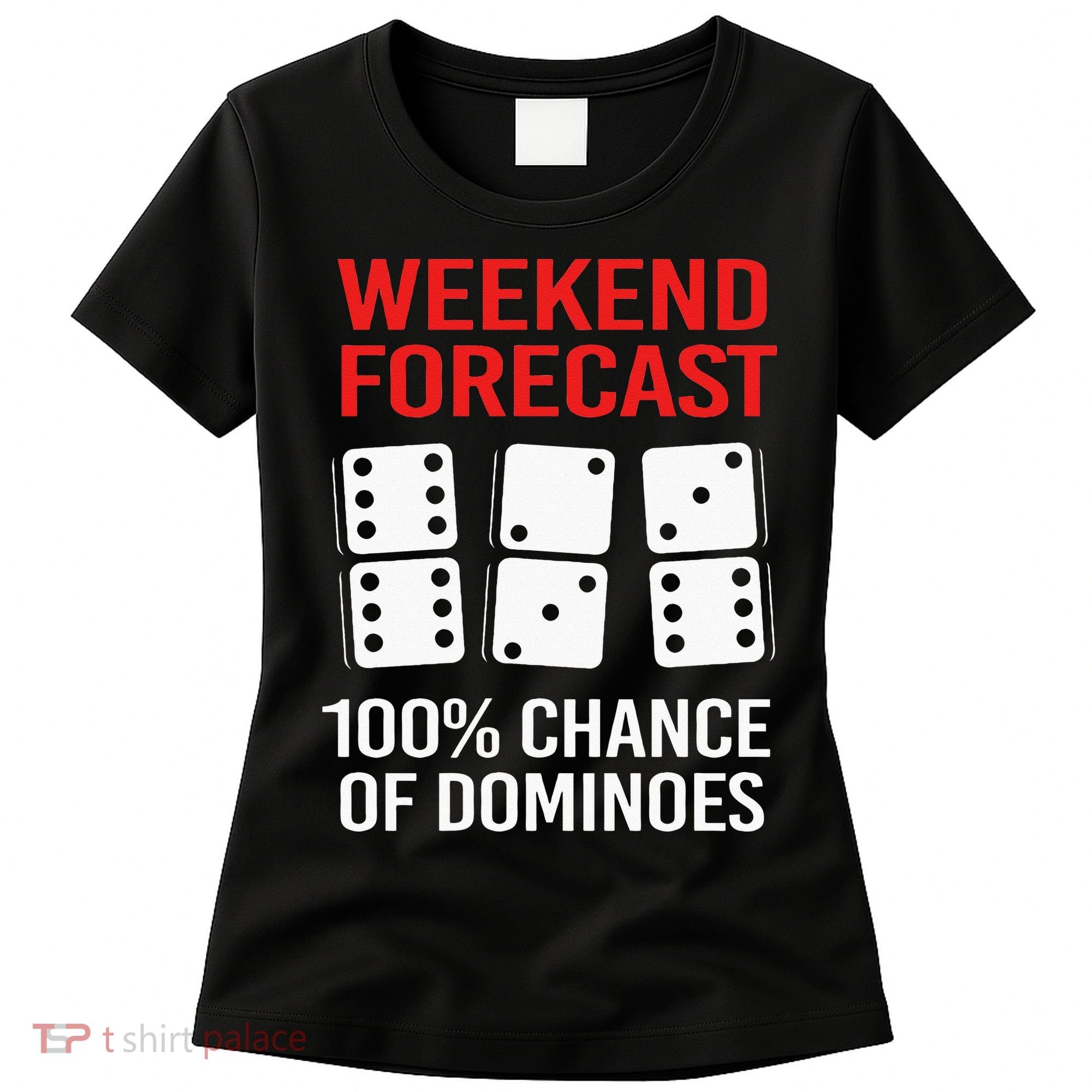 Weekend Forecast Funny Domino For Men Women's T-Shirt
