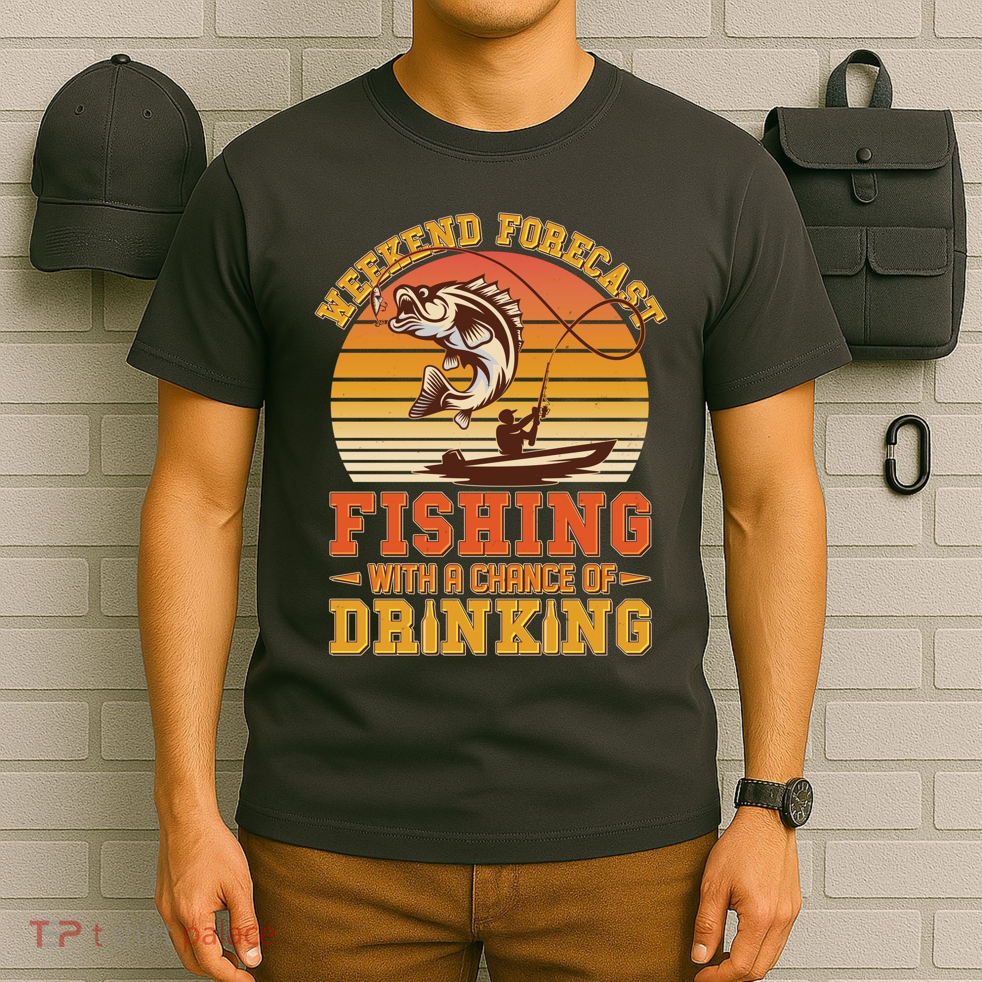 Weekend Forcast Fishing With A Chance Of Drinking T-Shirt