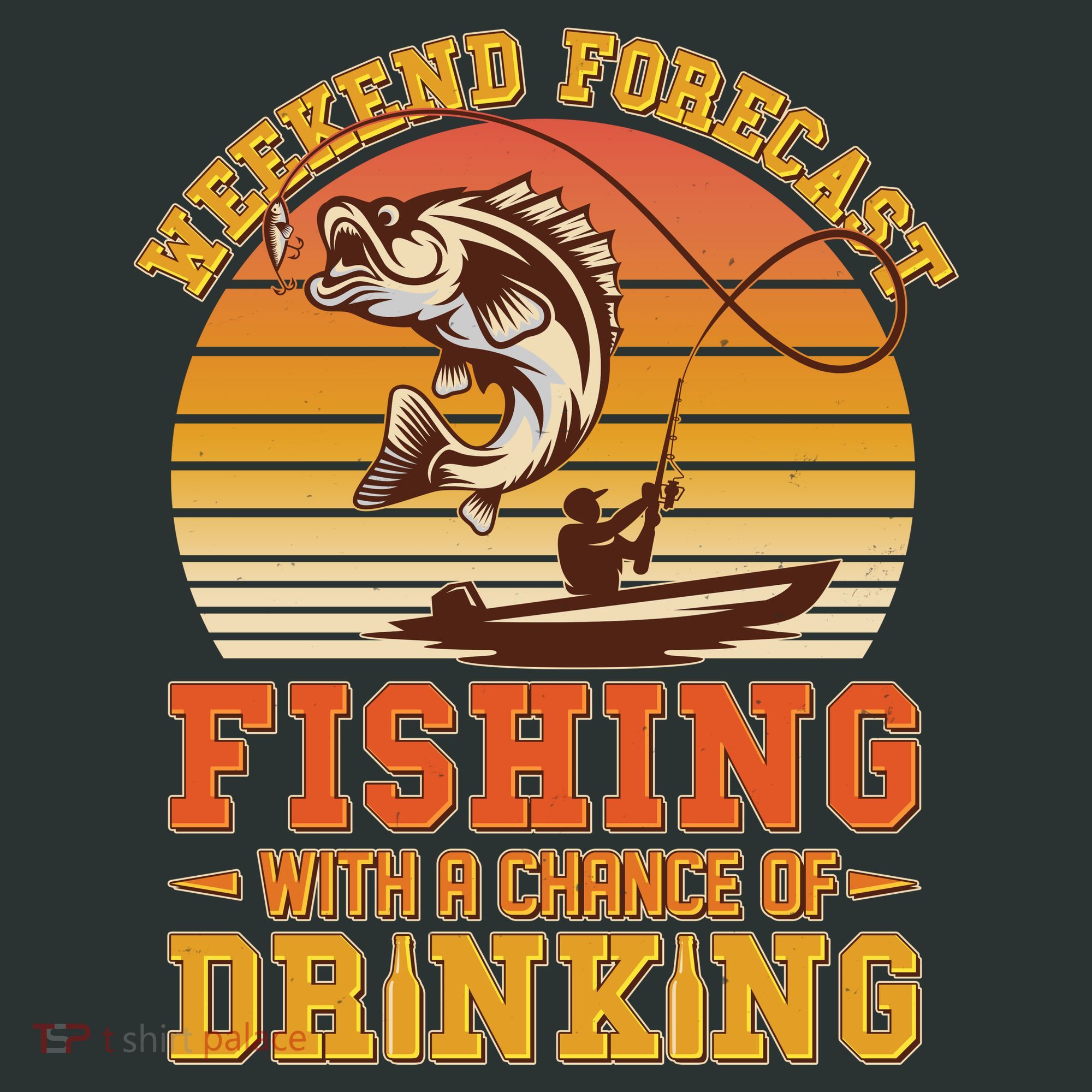 Weekend Forcast Fishing With A Chance Of Drinking T-Shirt