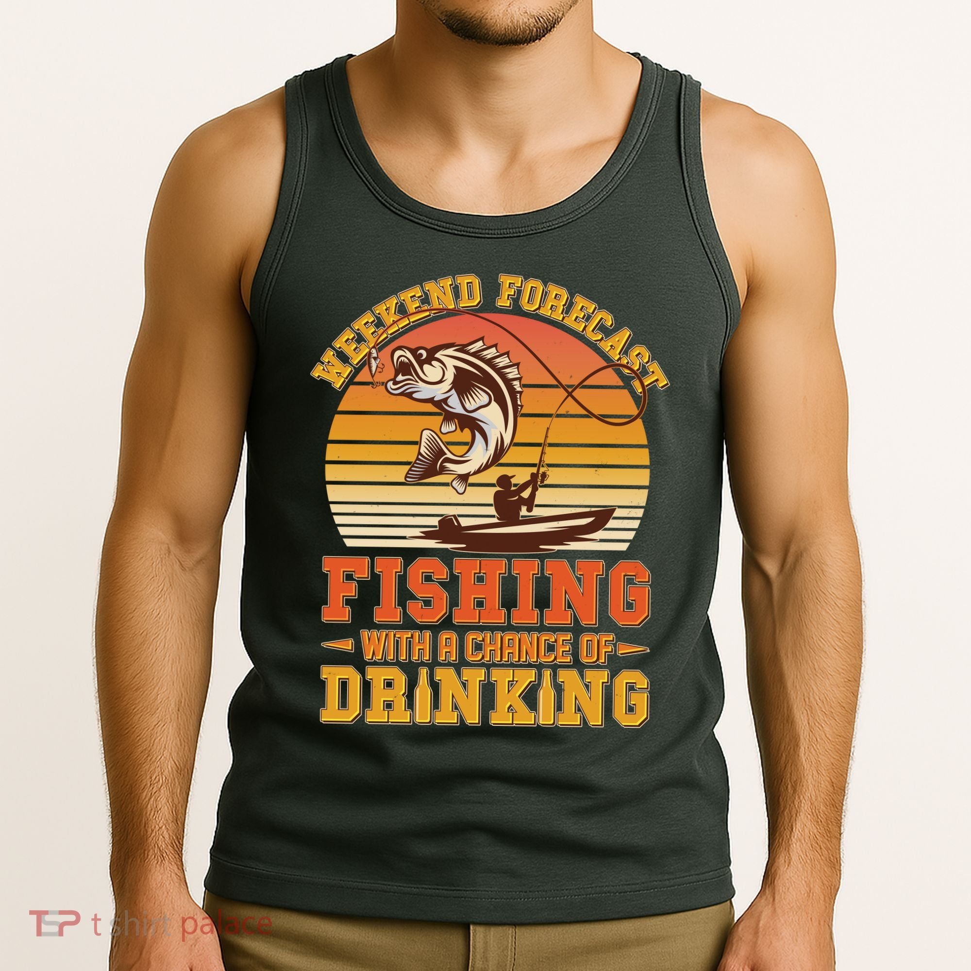 Weekend Forcast Fishing With A Chance Of Drinking Tank Top