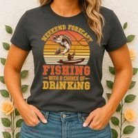 Weekend Forcast Fishing With A Chance Of Drinking Women's T-Shirt thumb 2