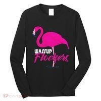 Wassup Flockers Funny Flamingo Long Sleeve Shirt thumb 0