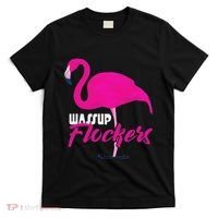 Wassup Flockers Funny Flamingo T-Shirt thumb 0
