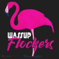 Wassup Flockers Funny Flamingo Tumbler thumb 3