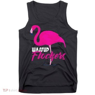 Wassup Flockers Funny Flamingo Tank Top