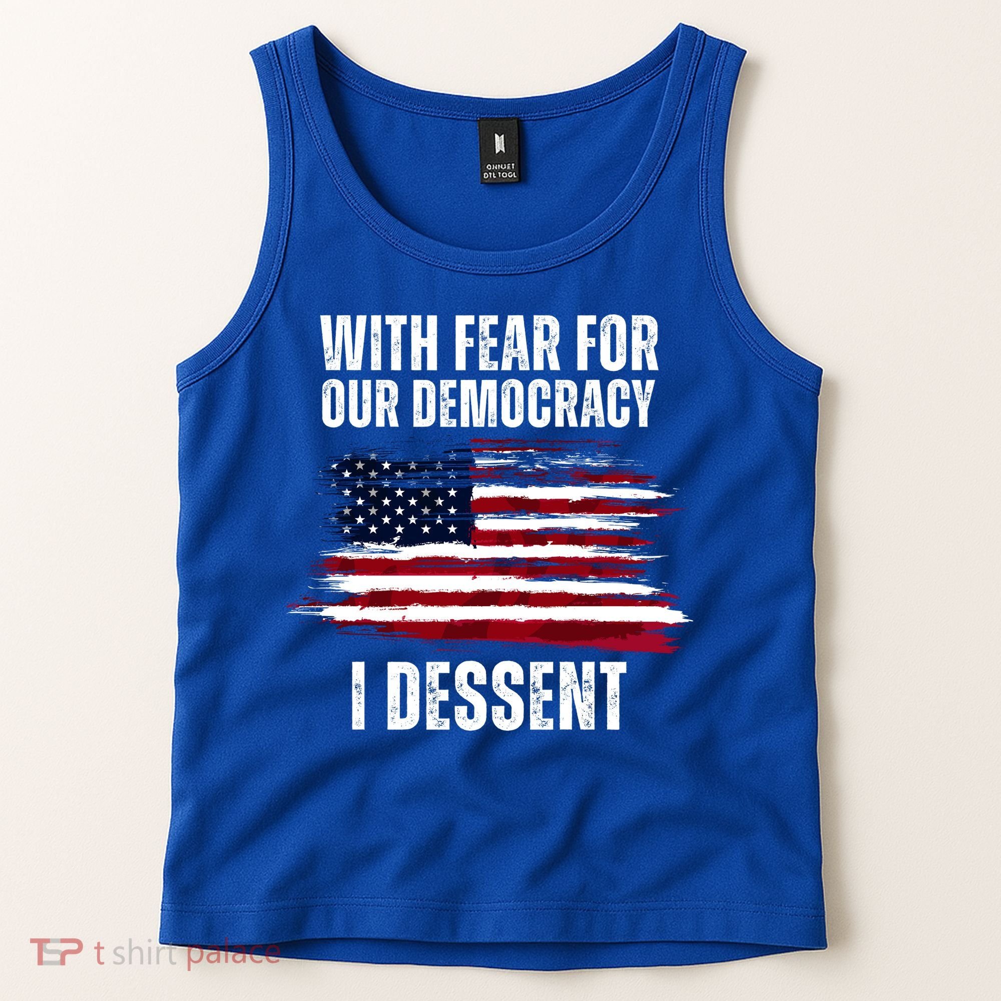 With Fear For Our Democracy I Dissent Usa Distressed Flag Tank Top