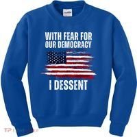 With Fear For Our Democracy I Dissent Usa Distressed Flag Kids Sweatshirt thumb 0