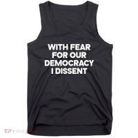 With Fear For Our Democracy I Dissent Tank Top thumb 0