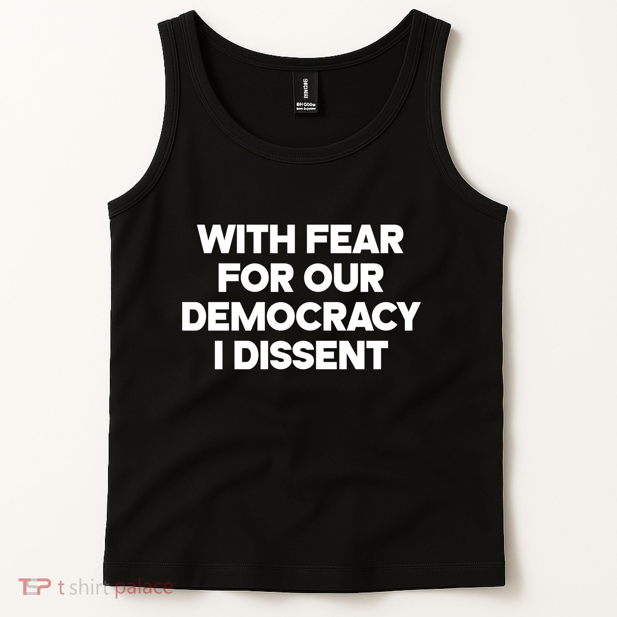 With Fear For Our Democracy I Dissent Tank Top
