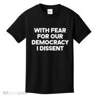 With Fear For Our Democracy I Dissent Kids T-Shirt thumb 0