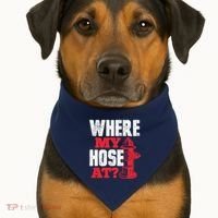Wildland Firefighter Firefighting Fireman Where My Hose At USA-Made Doggie Bandana thumb 1